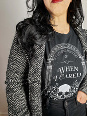 IN MEMORY OF WHEN I CARED t-shirt