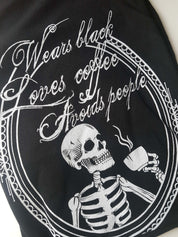 WEARS BLACK, LOVES COFFEE, AVOIDS PEOPLE  t-shirt