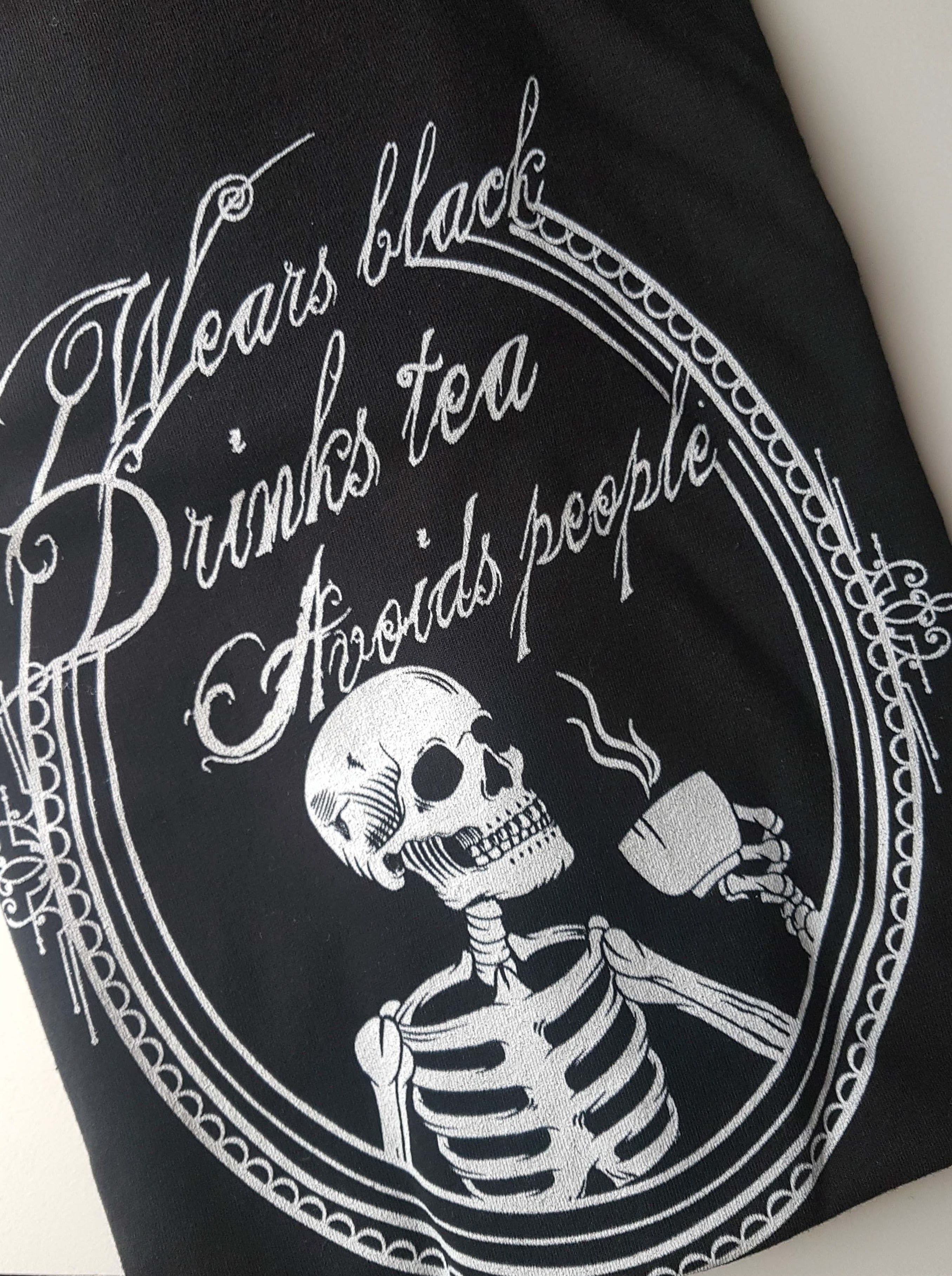 WEARS BLACK, DRINKS TEA, AVOIDS PEOPLE t-shirt