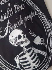 WEARS BLACK, DRINKS TEA, AVOIDS PEOPLE t-shirt