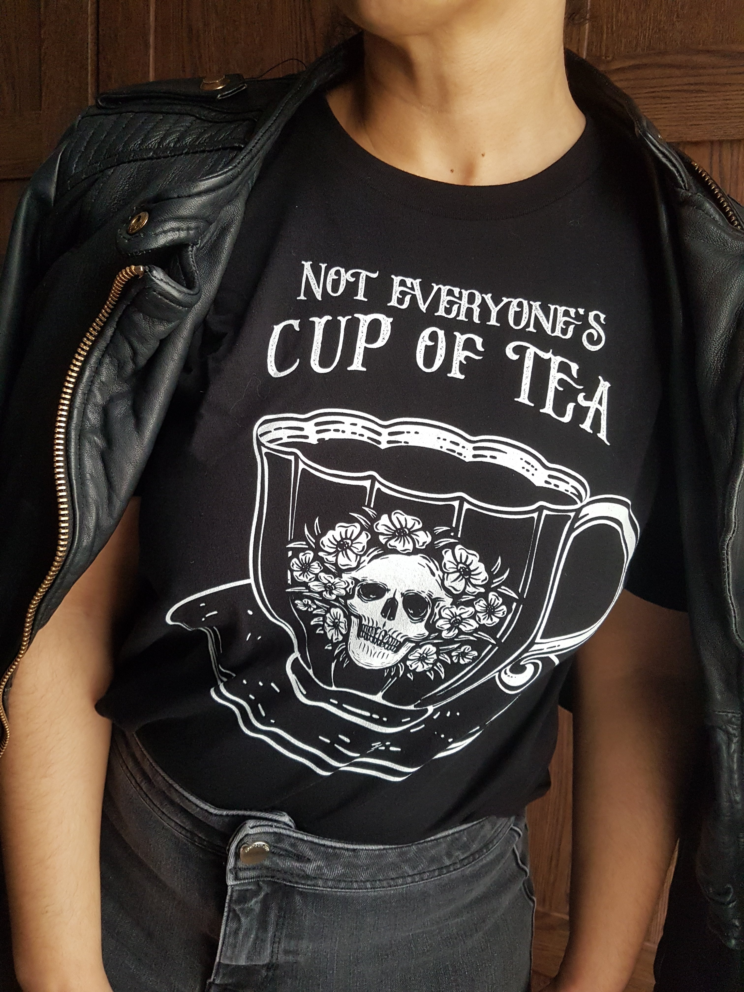 NOT EVERYONE'S CUP OF TEA t-shirt