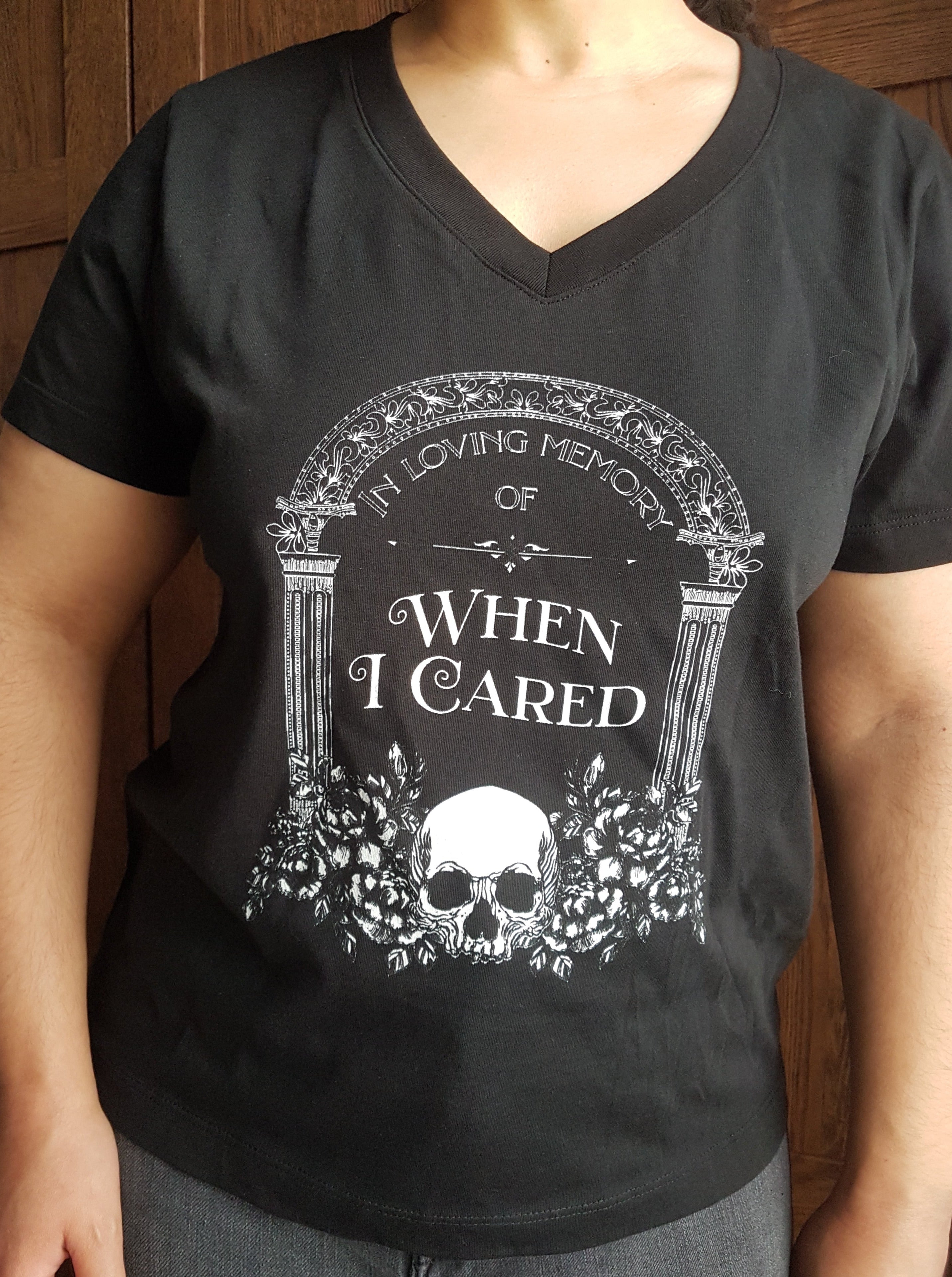 (V-NECK) IN MEMORY OF WHEN I CARED t-shirt