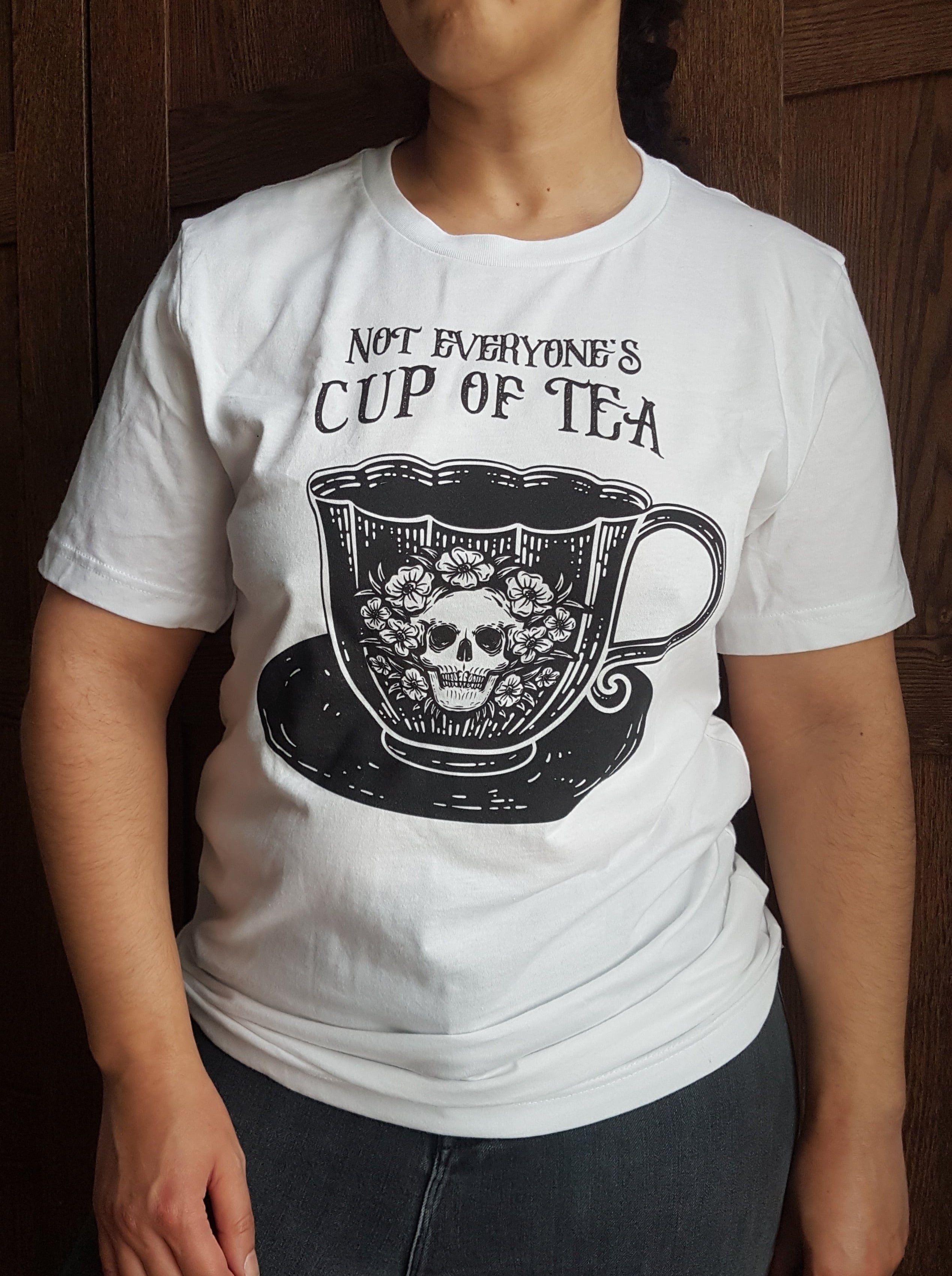 NOT EVERYONE'S CUP OF TEA t-shirt (white)
