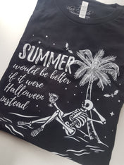 SUMMER WOULD BE BETTER IF IT WERE HALLOWEEN t-shirt