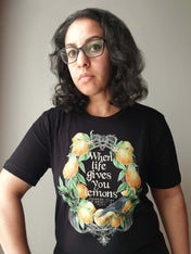 WHEN LIFE GIVES YOU LEMONS T-Shirt