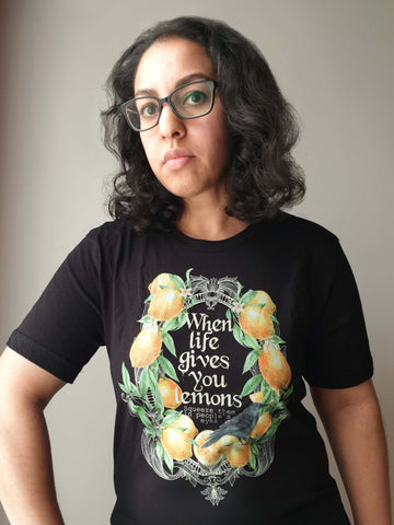 WHEN LIFE GIVES YOU LEMONS t-shirt