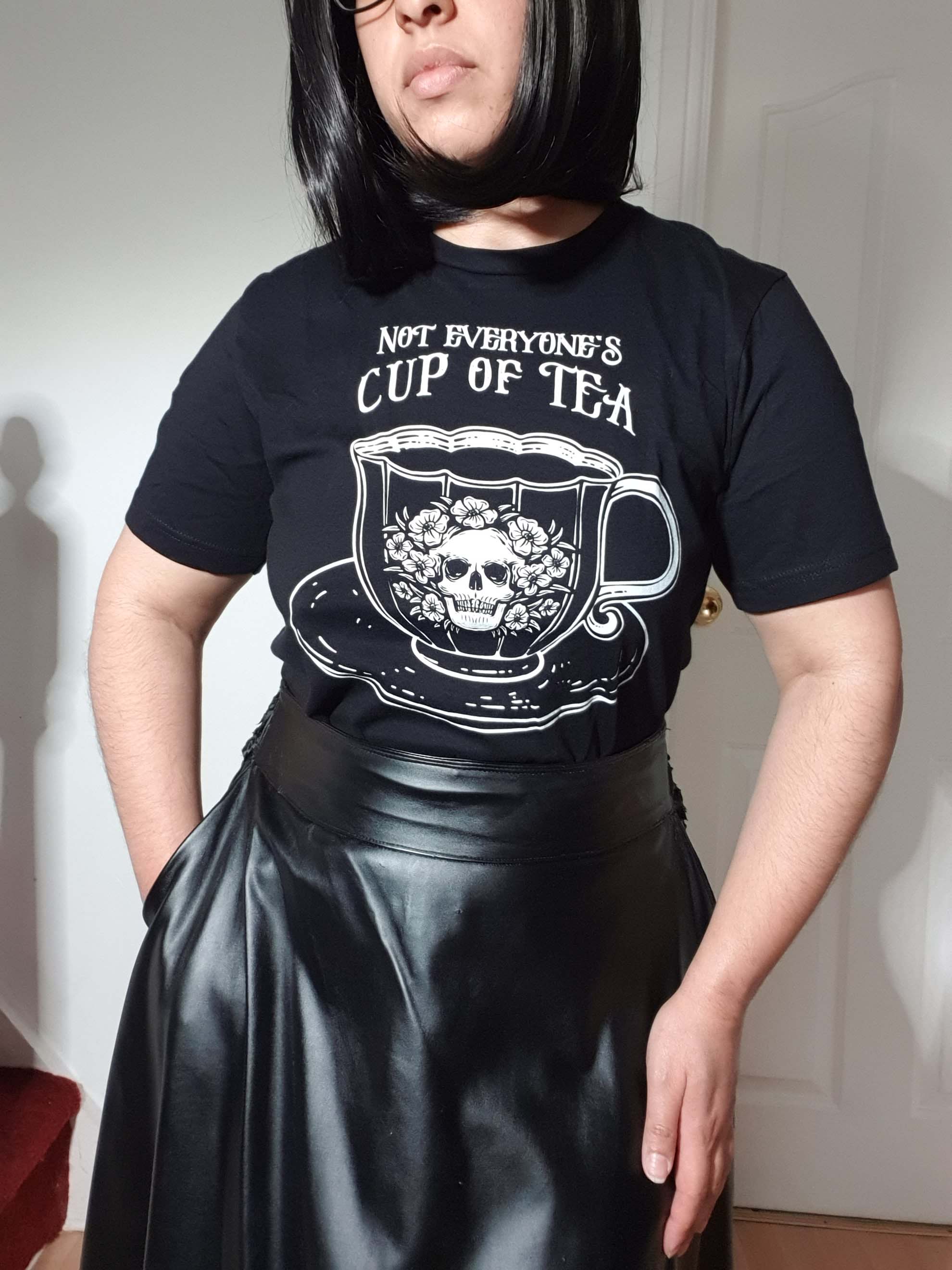 NOT EVERYONE'S CUP OF TEA t-shirt