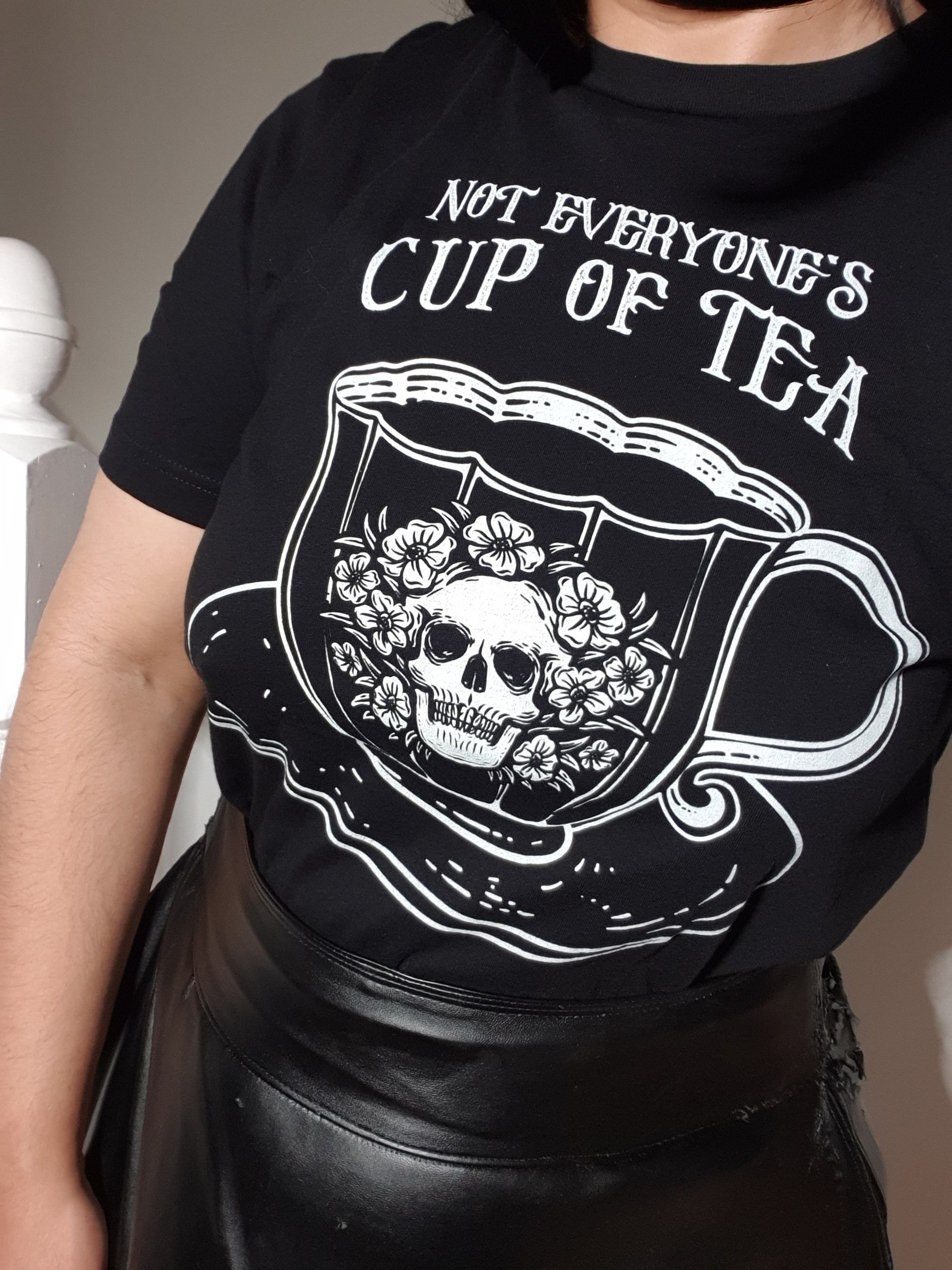 NOT EVERYONE'S CUP OF TEA t-shirt