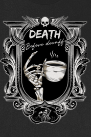 DEATH BEFORE DECAFF t-shirt