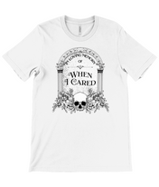 IN MEMORY OF WHEN I CARED t-shirt (white)
