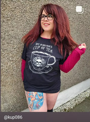 NOT EVERYONE'S CUP OF TEA t-shirt