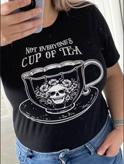 NOT EVERYONE'S CUP OF TEA t-shirt