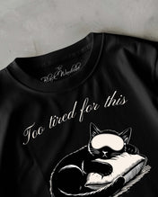 TOO TIRED FOR THIS sleepy cat t-shirt flatlay