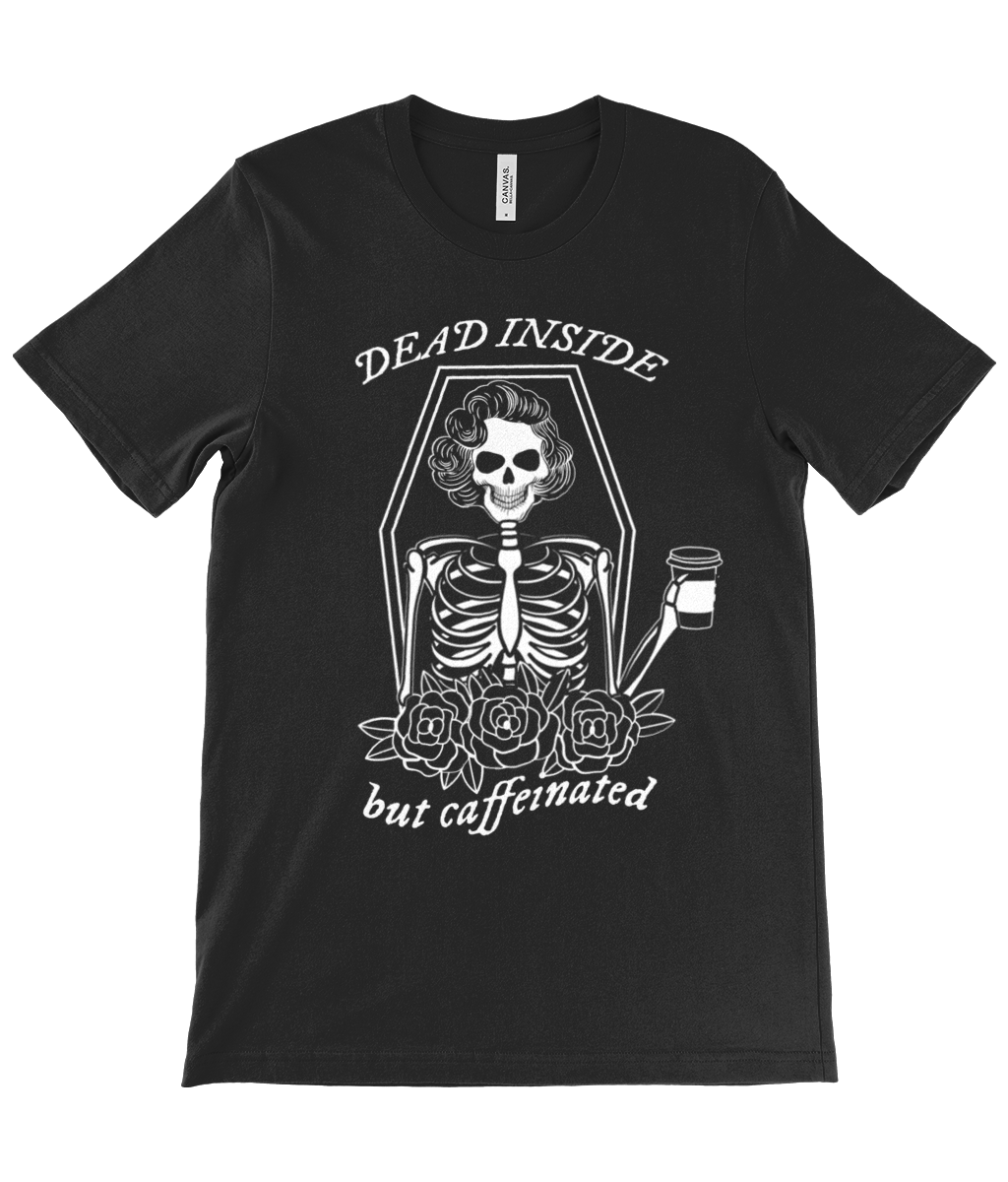DEAD INSIDE BUT CAFFEINATED T-SHIRT | THEBLACKWARDROBE.COM.
