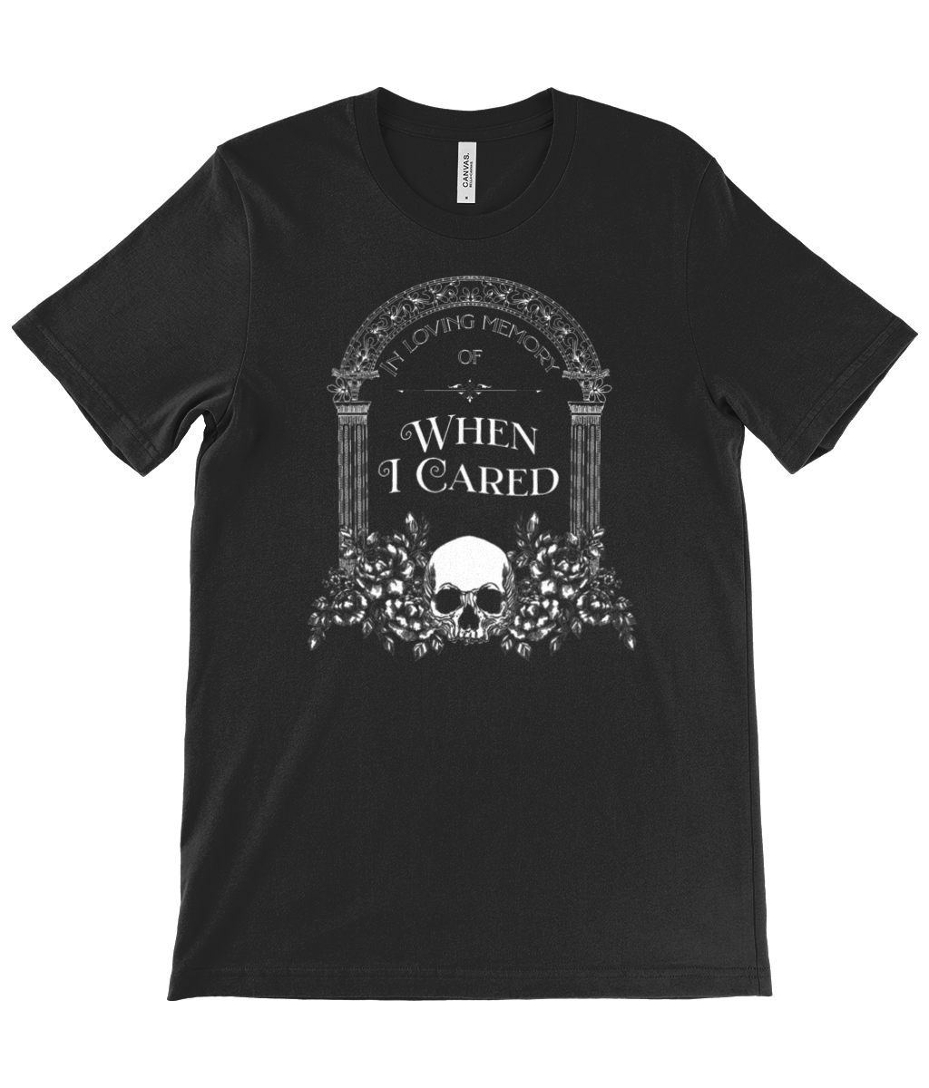 IN MEMORY OF WHEN I CARED - macabre dark humour t-shirt | THEBLACKWARDROBE.COM.
