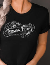 DON'T LIKE MORNING PEOPLE - alternative dark humour t-shirt | THEBLACKWARDROBE.COM.
