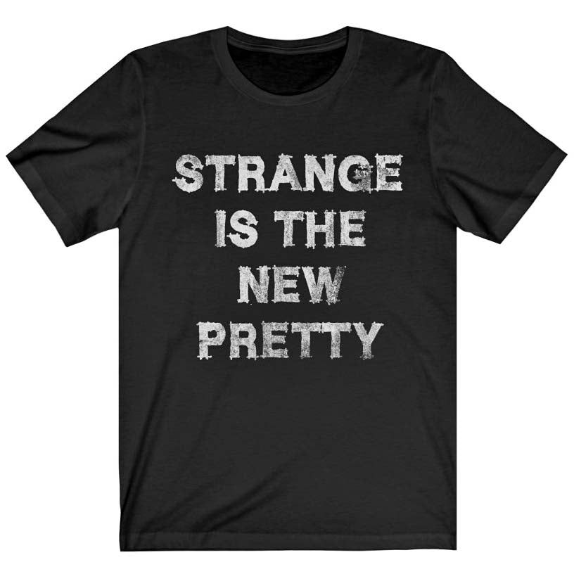 STRANGE IS PRETTY - alternative grunge slogan t-shirt | THEBLACKWARDROBE.COM.